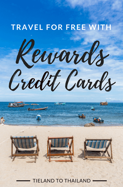 Learn how you can travel for free - flights, hotel stay, and more - by learning how to 'hack' travel rewards credit cards. | Tieland to Thailand